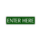 Enter Here Road Aluminum Metal Novelty Street Plate Sign Wall Gift Decor
