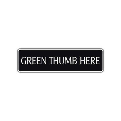 Green Thumb Here Road Aluminum Metal Novelty Street Plate Sign Wall Gift Decor