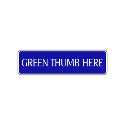 Green Thumb Here Road Aluminum Metal Novelty Street Plate Sign Wall Gift Decor