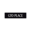 GTO Place Road Aluminum Metal Novelty Street Plate Sign Wall Gift Decor