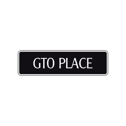 GTO Place Road Aluminum Metal Novelty Street Plate Sign Wall Gift Decor