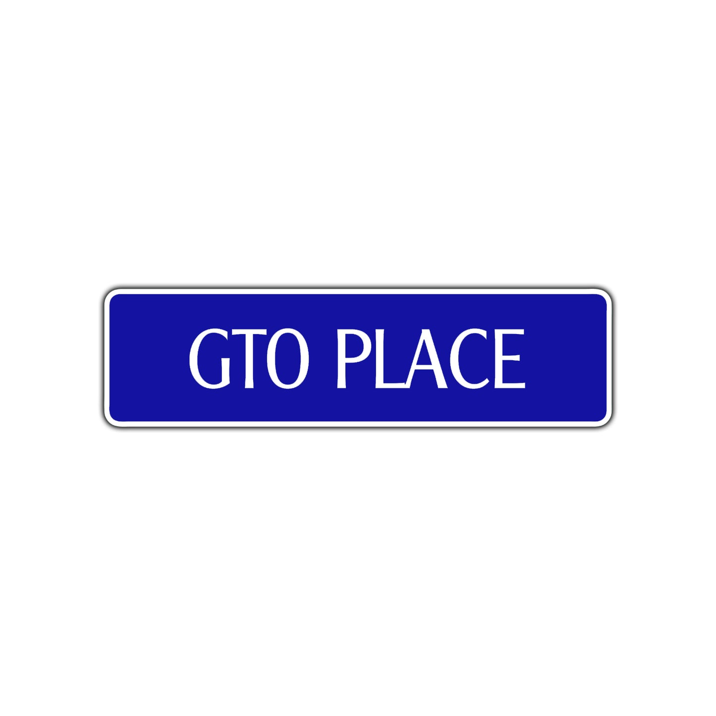 GTO Place Road Aluminum Metal Novelty Street Plate Sign Wall Gift Decor