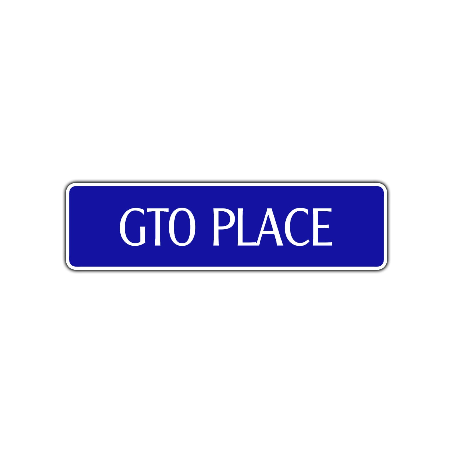 GTO Place Road Aluminum Metal Novelty Street Plate Sign Wall Gift Decor