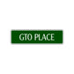 GTO Place Road Aluminum Metal Novelty Street Plate Sign Wall Gift Decor