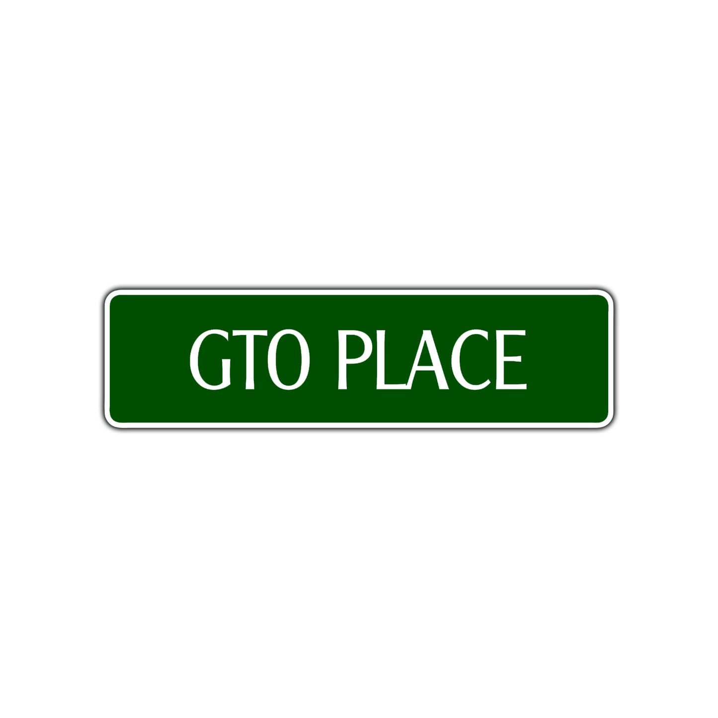 GTO Place Road Aluminum Metal Novelty Street Plate Sign Wall Gift Decor