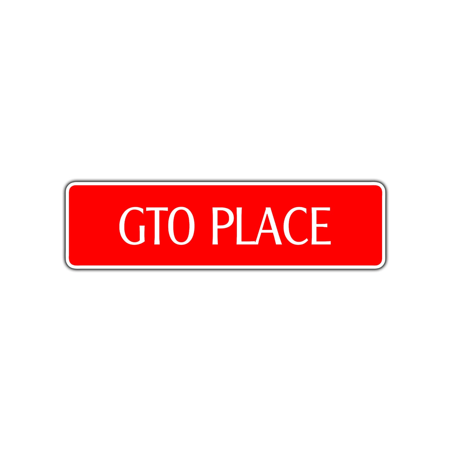 GTO Place Road Aluminum Metal Novelty Street Plate Sign Wall Gift Decor