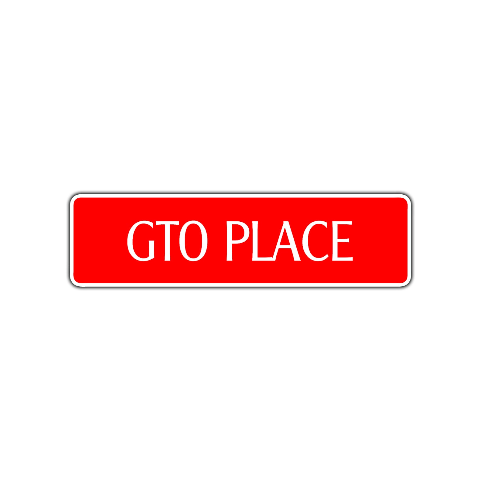 GTO Place Road Aluminum Metal Novelty Street Plate Sign Wall Gift Decor
