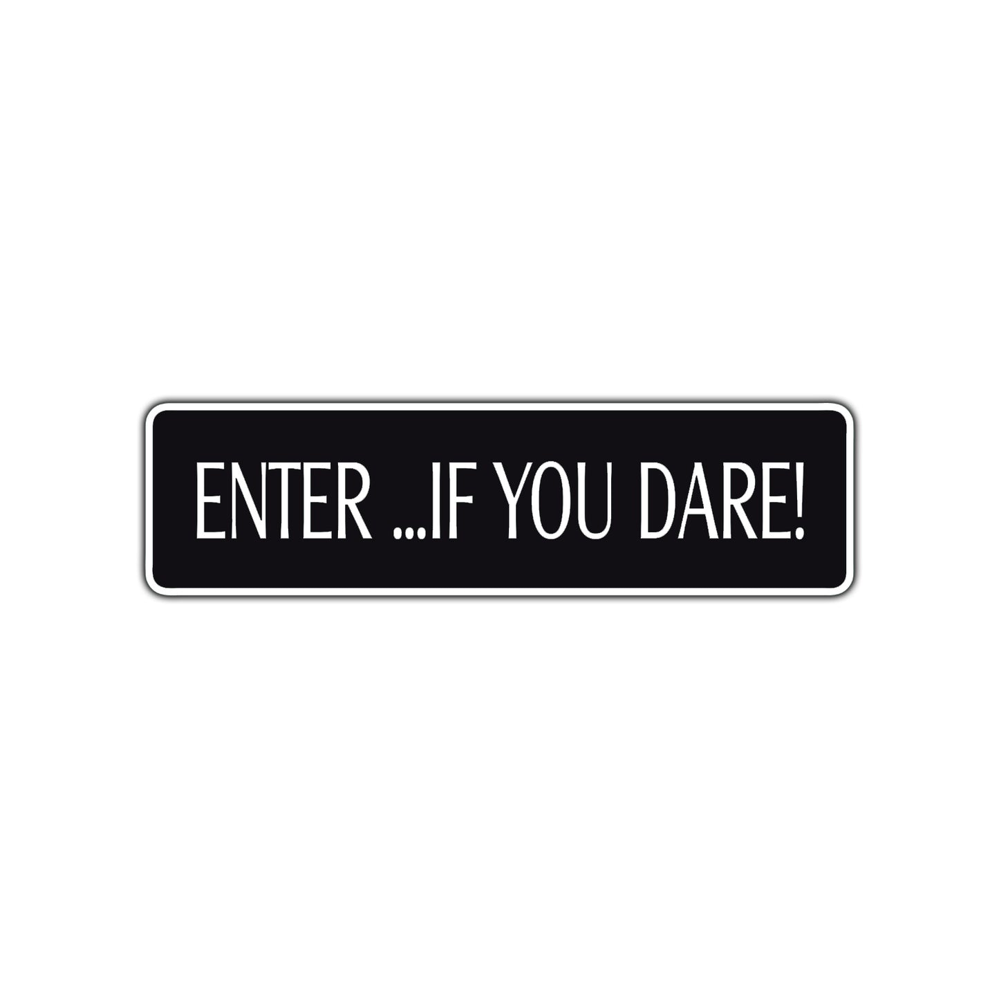 Enter If You Dare Halloween Road Aluminum Metal Novelty Street Plate Sign Wall Gift Decor