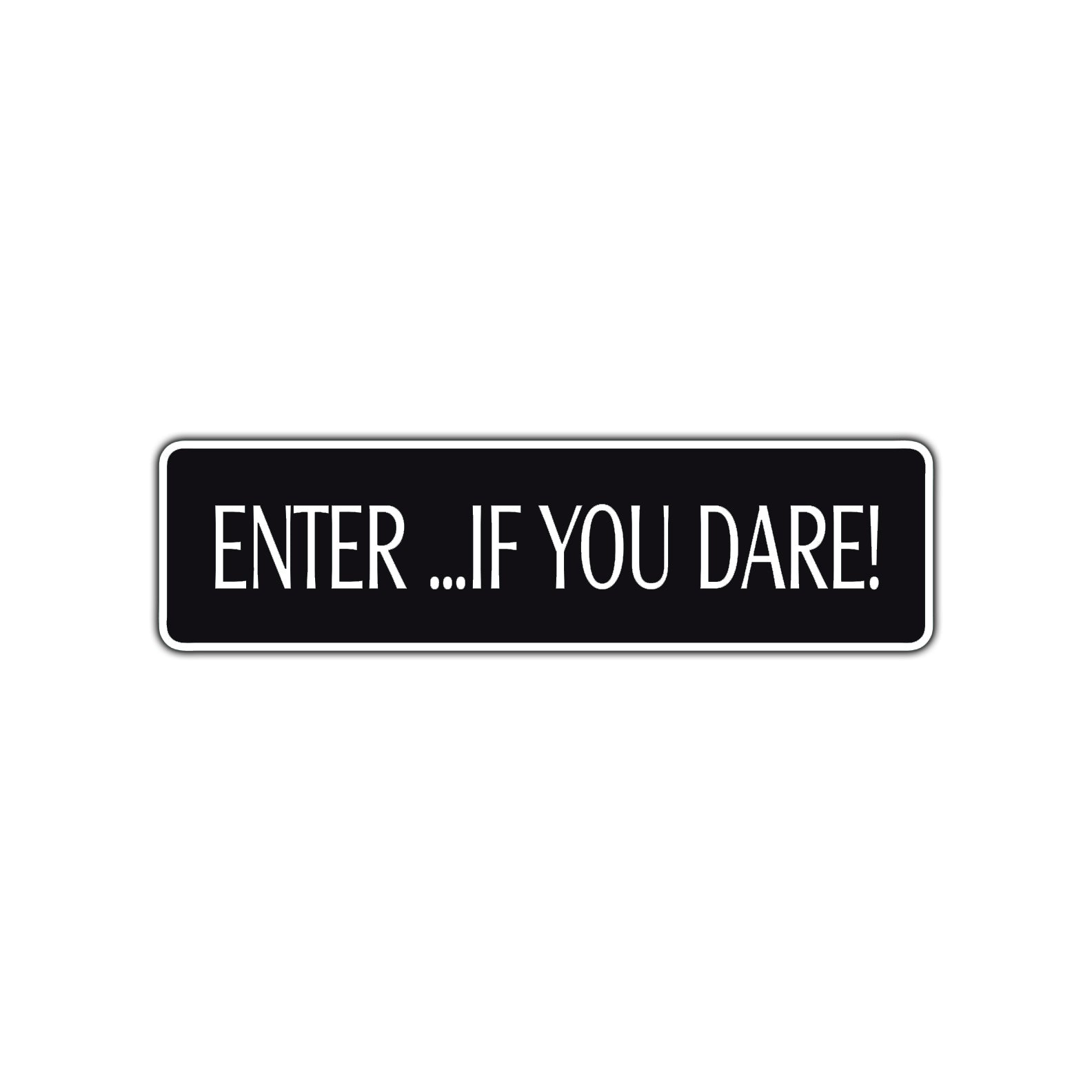 Enter If You Dare Halloween Road Aluminum Metal Novelty Street Plate Sign Wall Gift Decor