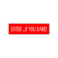 Enter If You Dare Halloween Road Aluminum Metal Novelty Street Plate Sign Wall Gift Decor