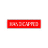 Handicapped Road Aluminum Metal Novelty Street Plate Sign Wall Gift Decor