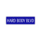 Hard Body Blvd Road Aluminum Metal Novelty Street Plate Sign Wall Gift Decor