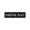 Hardtail Place Road Aluminum Metal Novelty Street Plate Sign Wall Gift Decor