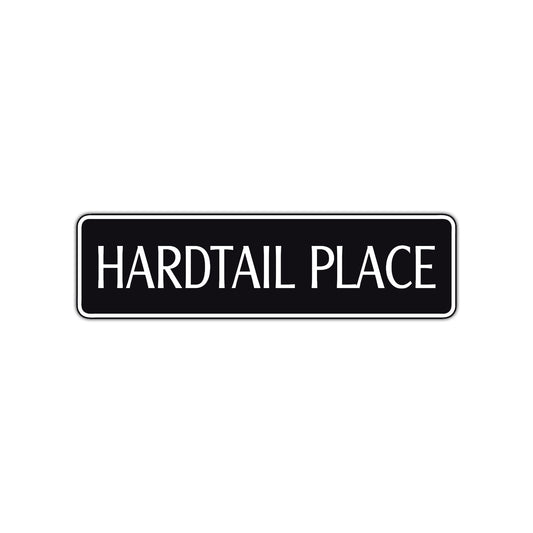Hardtail Place Road Aluminum Metal Novelty Street Plate Sign Wall Gift Decor