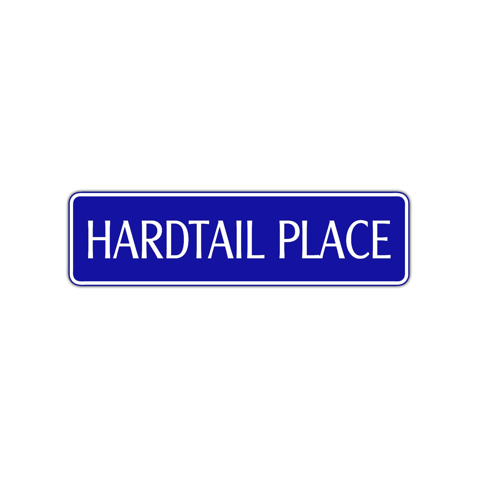 Hardtail Place Road Aluminum Metal Novelty Street Plate Sign Wall Gift Decor