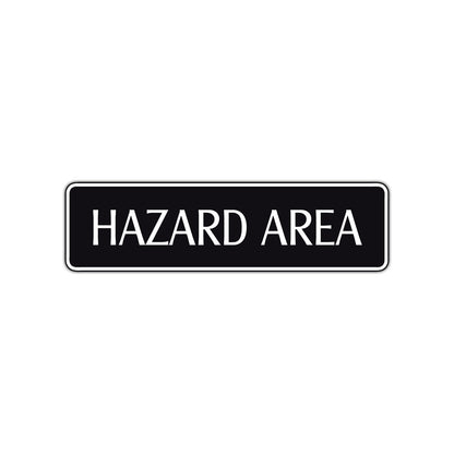 Hazard Area Road Aluminum Metal Novelty Street Plate Sign Wall Gift Decor