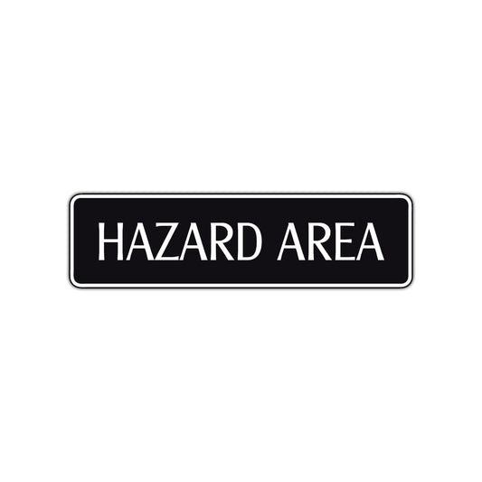 Hazard Area Road Aluminum Metal Novelty Street Plate Sign Wall Gift Decor