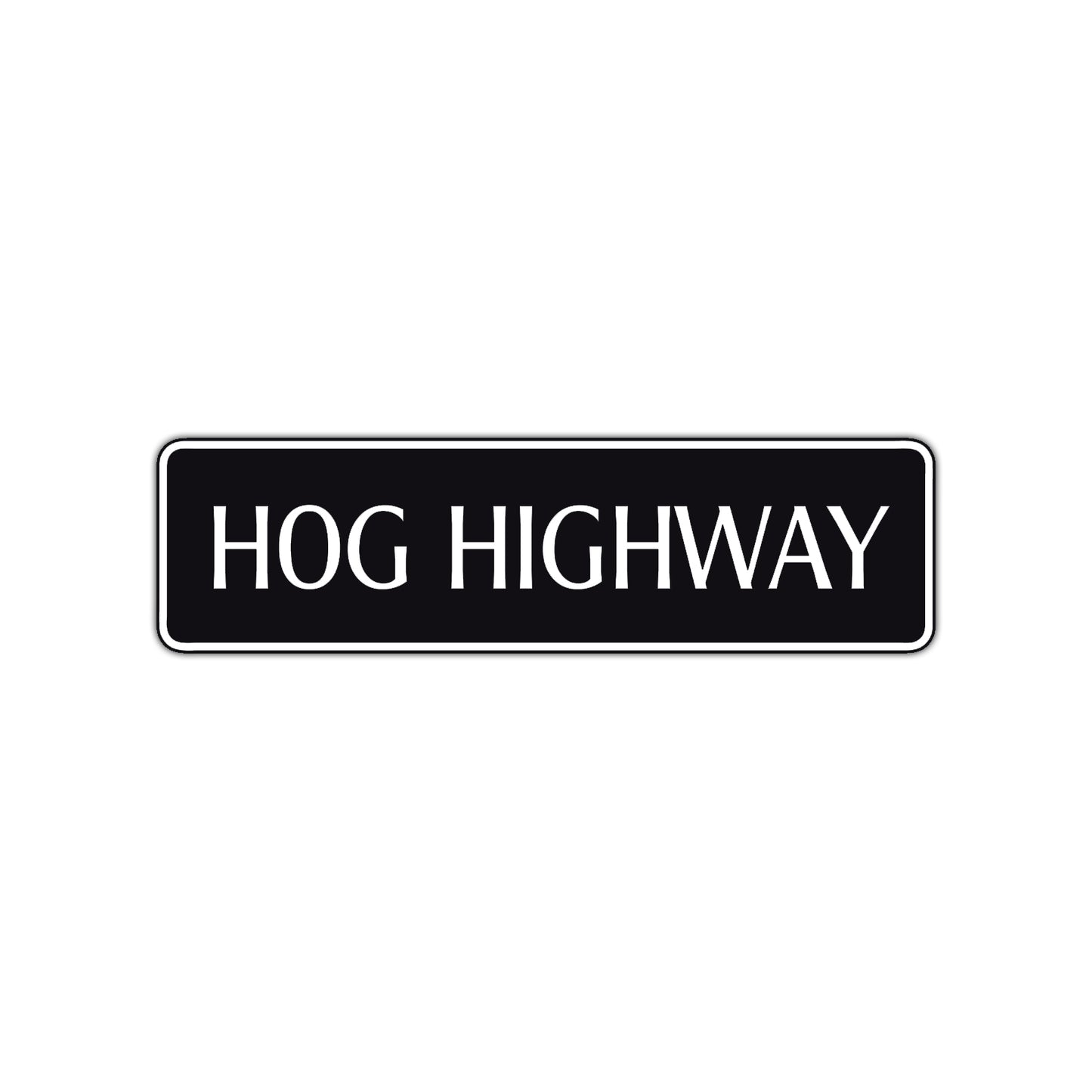 Hog Highway Road Aluminum Metal Novelty Street Plate Sign Wall Gift Decor