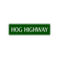 Hog Highway Road Aluminum Metal Novelty Street Plate Sign Wall Gift Decor