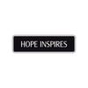 Hope Inspires Collectible Road Aluminum Metal Novelty Street Plate Sign Wall Gift Decor