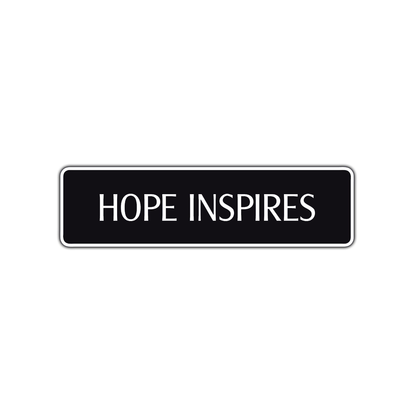 Hope Inspires Collectible Road Aluminum Metal Novelty Street Plate Sign Wall Gift Decor
