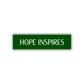 Hope Inspires Collectible Road Aluminum Metal Novelty Street Plate Sign Wall Gift Decor