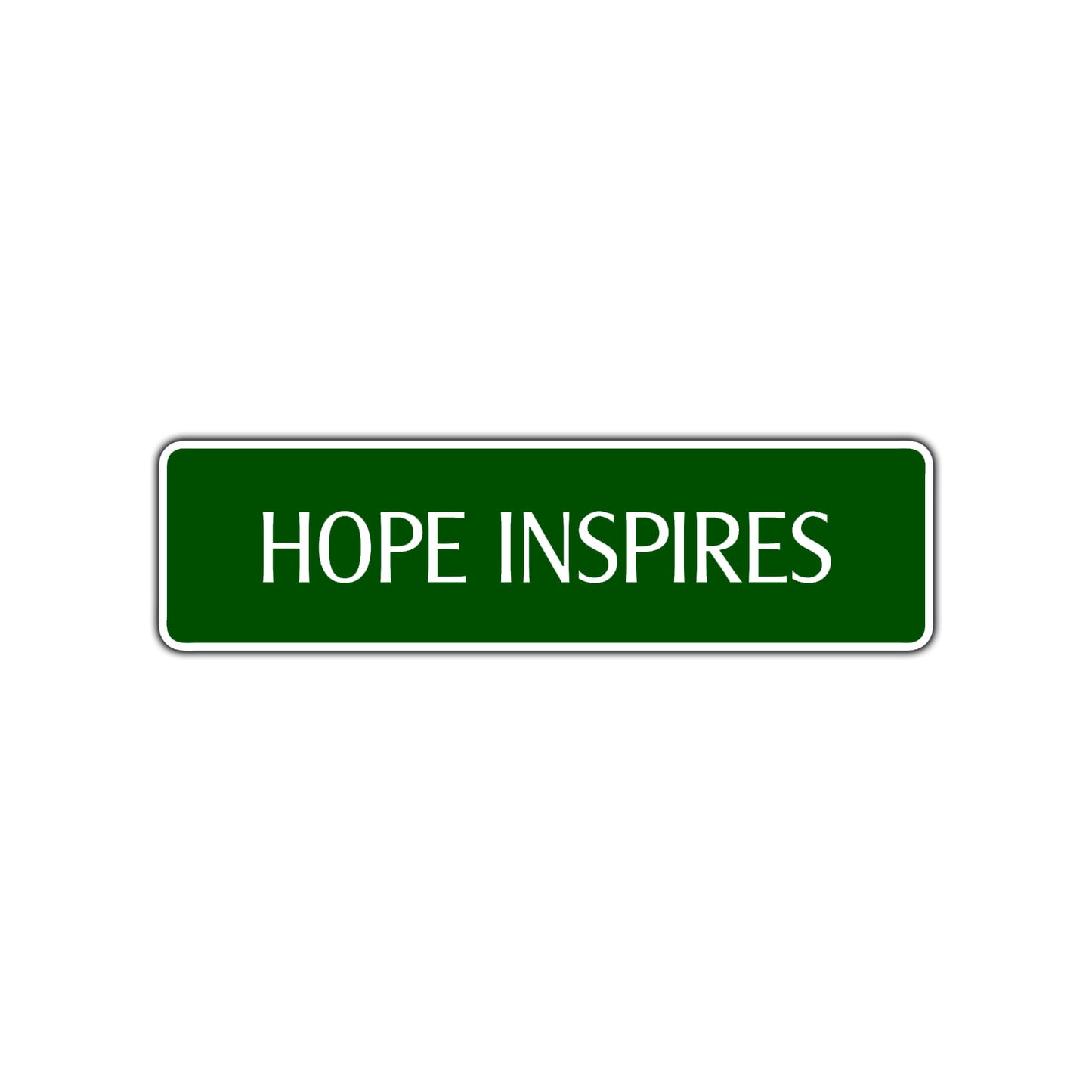 Hope Inspires Collectible Road Aluminum Metal Novelty Street Plate Sign Wall Gift Decor