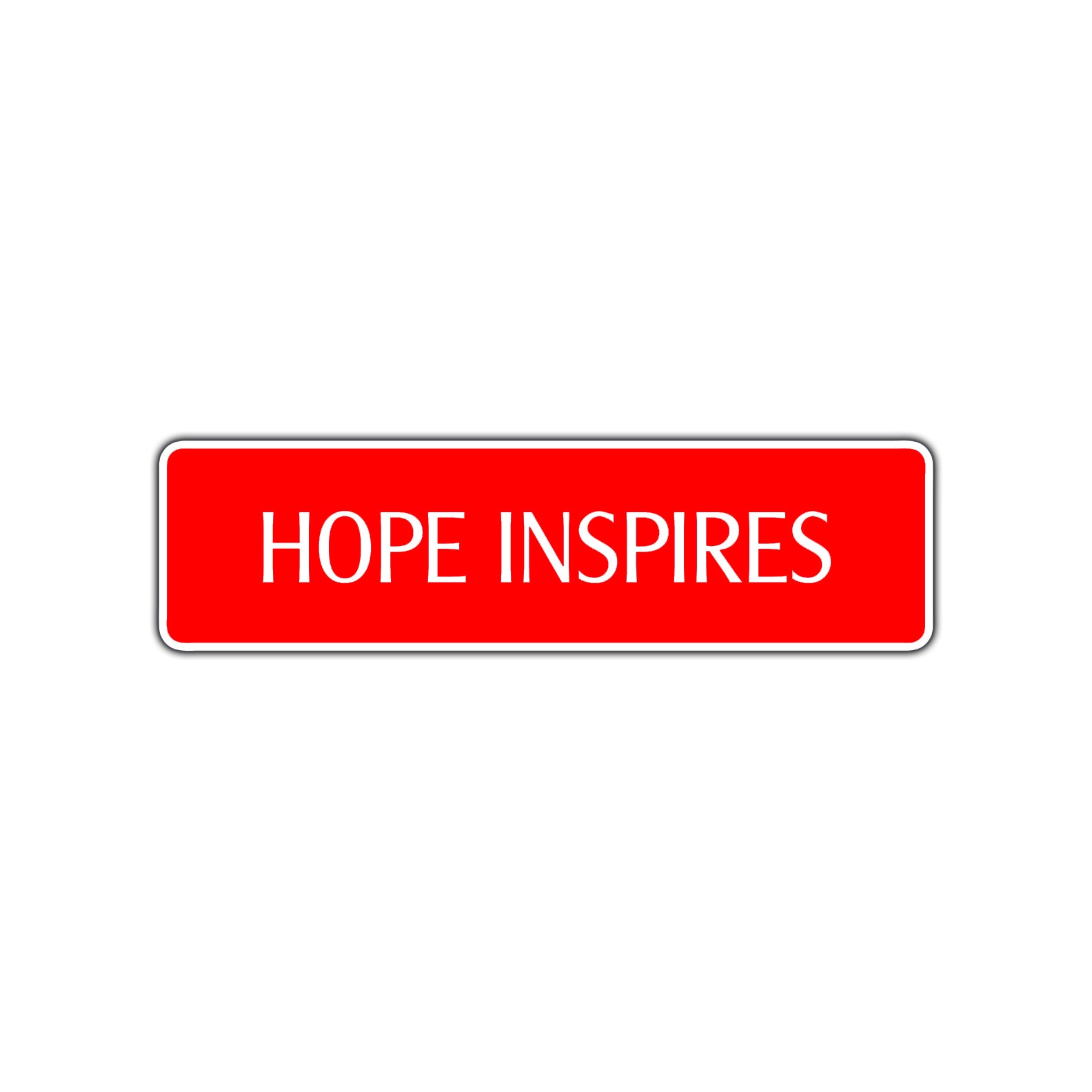 Hope Inspires Collectible Road Aluminum Metal Novelty Street Plate Sign Wall Gift Decor