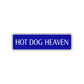Hot Dog Heaven Road Aluminum Metal Novelty Street Plate Sign Wall Gift Decor