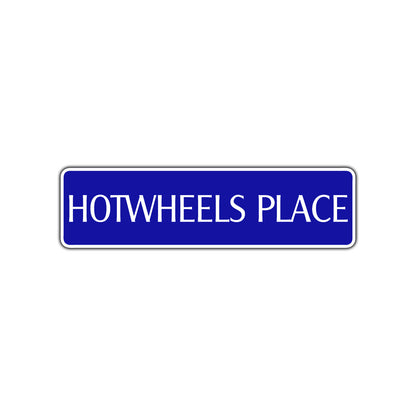 Hotwheels Place Road Aluminum Metal Novelty Street Plate Sign Wall Gift Decor