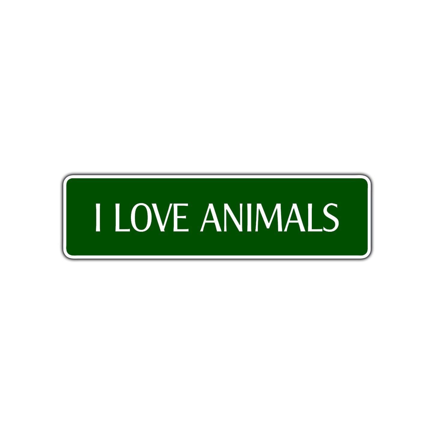 I Love Animals Road Aluminum Metal Novelty Street Plate Sign Wall Gift Decor