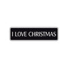I Love Christmas Holiday Road Aluminum Metal Novelty Street Plate Sign Wall Gift Decor