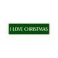 I Love Christmas Holiday Road Aluminum Metal Novelty Street Plate Sign Wall Gift Decor
