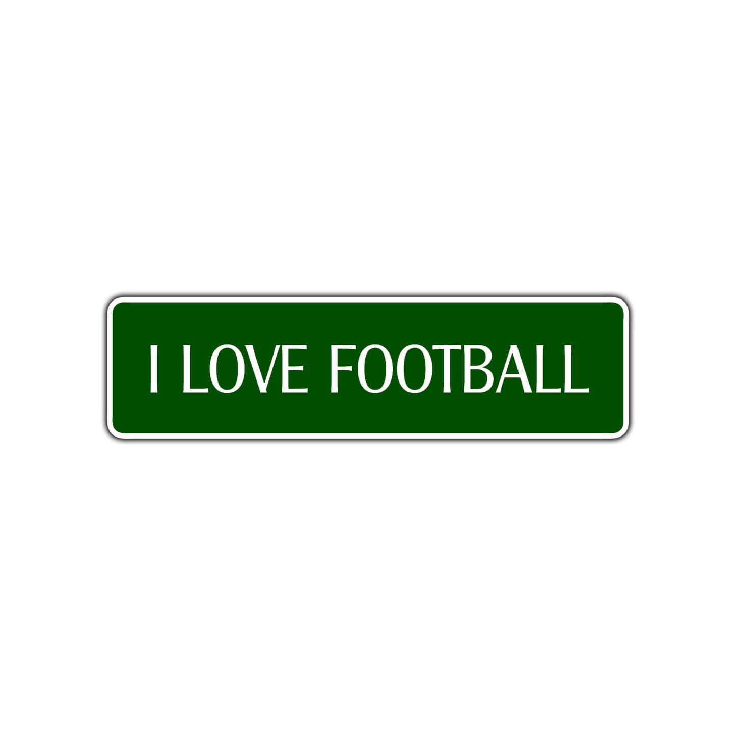 I Love Football Road Aluminum Metal Novelty Street Plate Sign Wall Gift Decor
