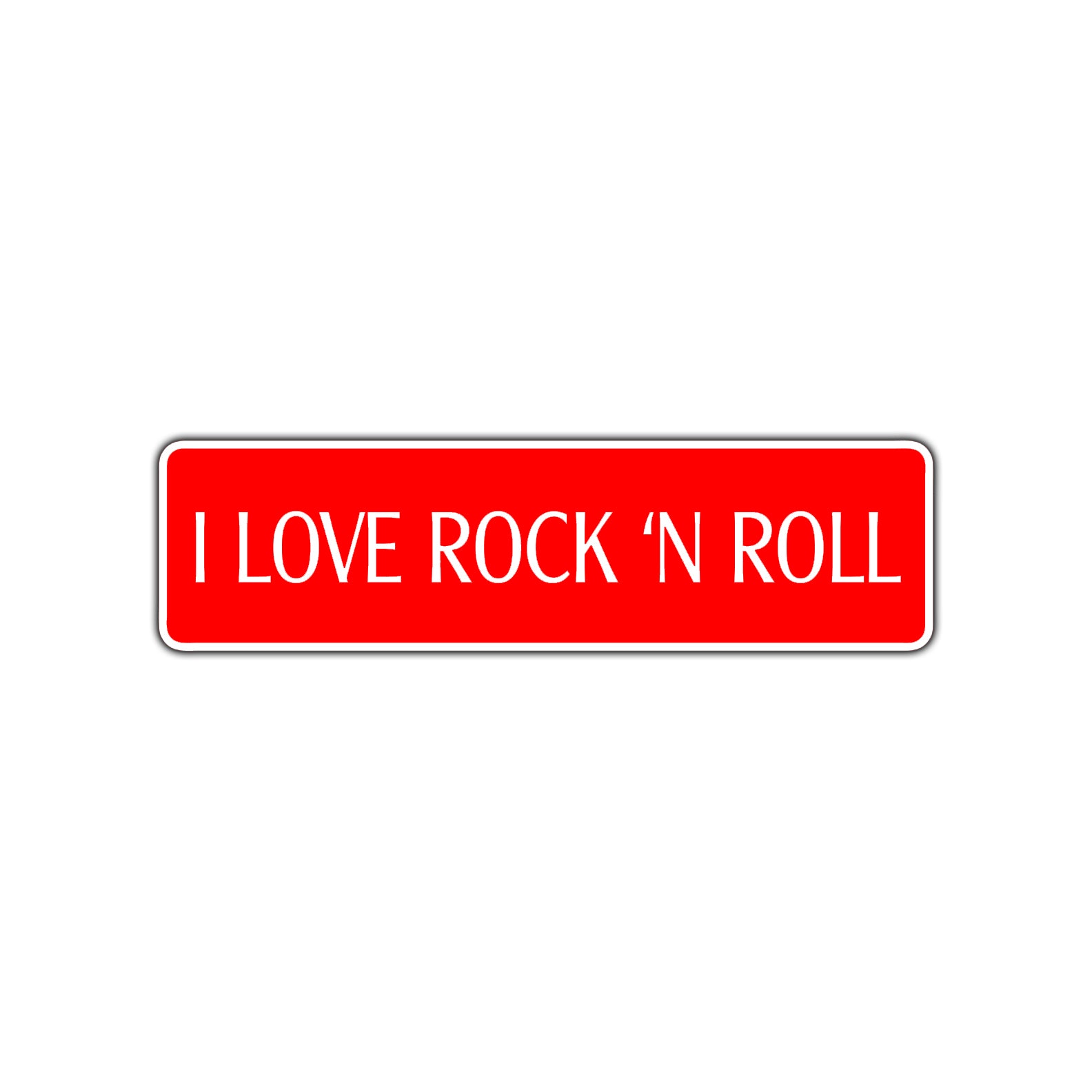 I Love Rock N Roll Road Aluminum Metal Novelty Street Plate Sign Wall Gift Decor