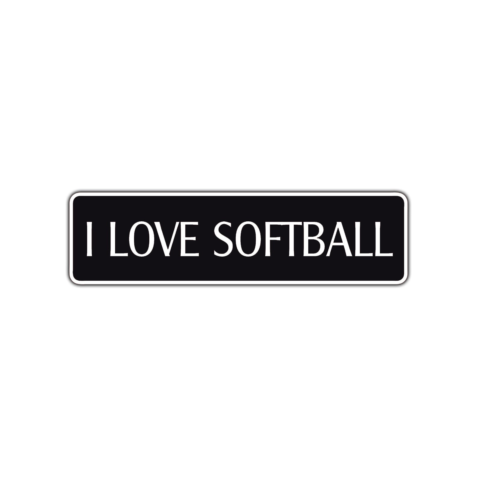 I Love Softball Road Aluminum Metal Novelty Street Plate Sign Wall Gift Decor