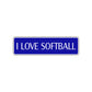 I Love Softball Road Aluminum Metal Novelty Street Plate Sign Wall Gift Decor