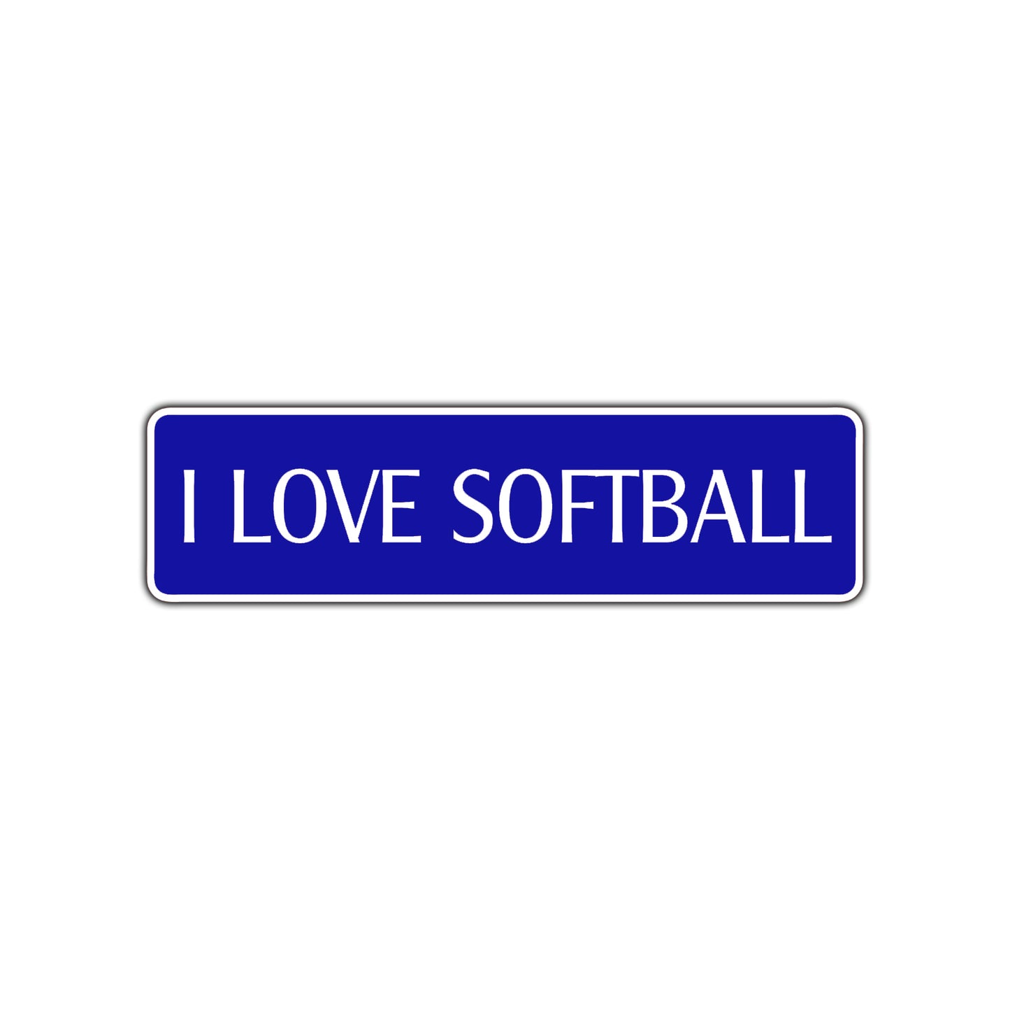 I Love Softball Road Aluminum Metal Novelty Street Plate Sign Wall Gift Decor