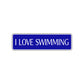 I Love Swimming Road Aluminum Metal Novelty Street Plate Sign Wall Gift Decor