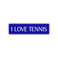 I Love Tennis Road Aluminum Metal Novelty Street Plate Sign Wall Gift Decor