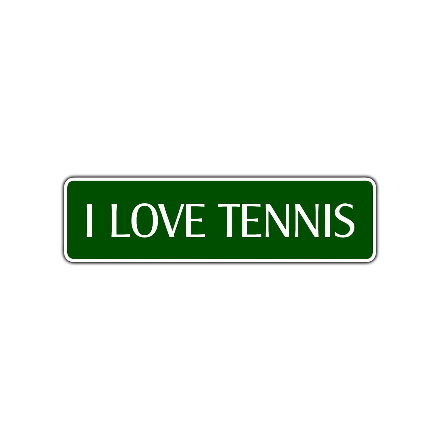 I Love Tennis Road Aluminum Metal Novelty Street Plate Sign Wall Gift Decor