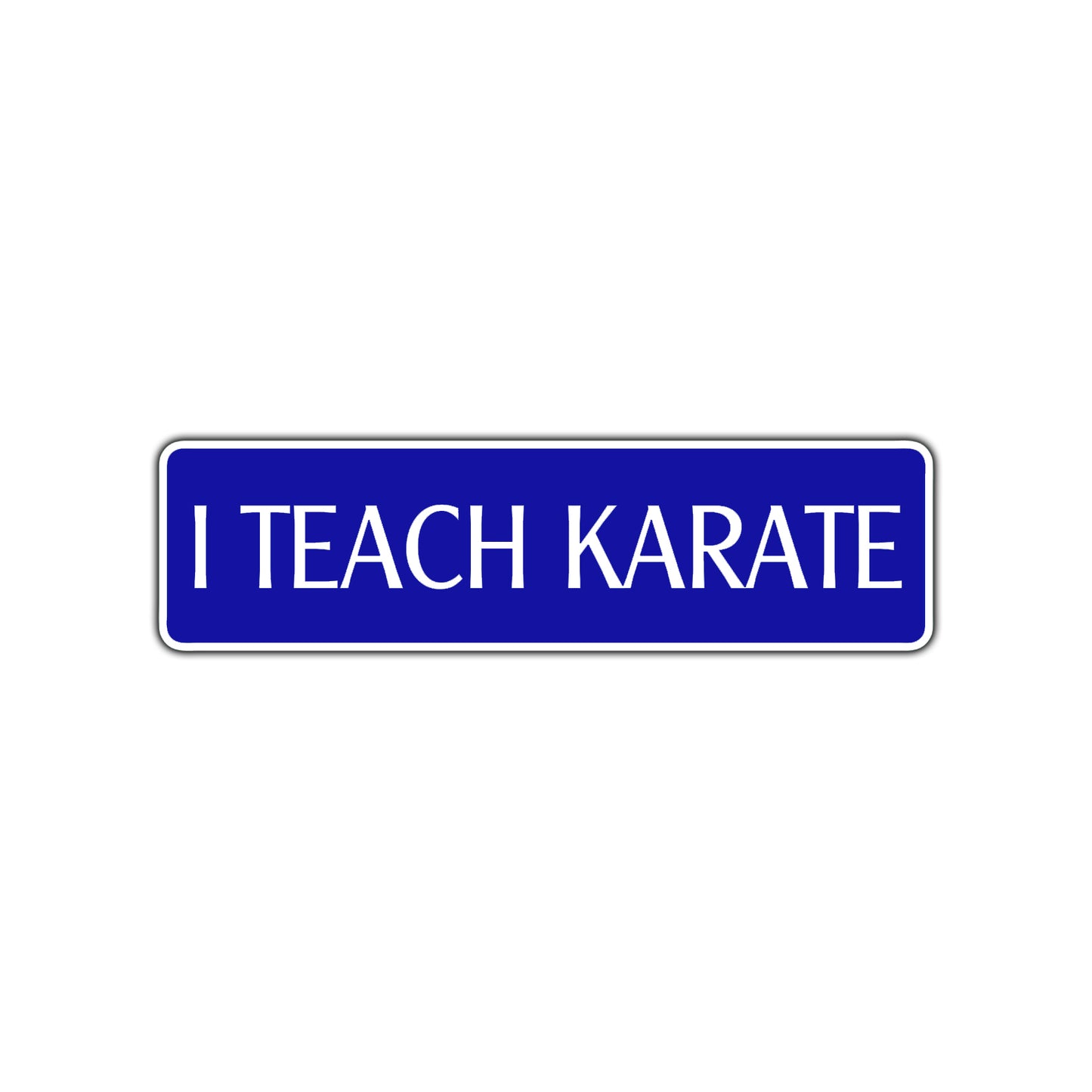 I Teach Karate MMA Road Aluminum Metal Novelty Street Plate Sign Wall Gift Decor
