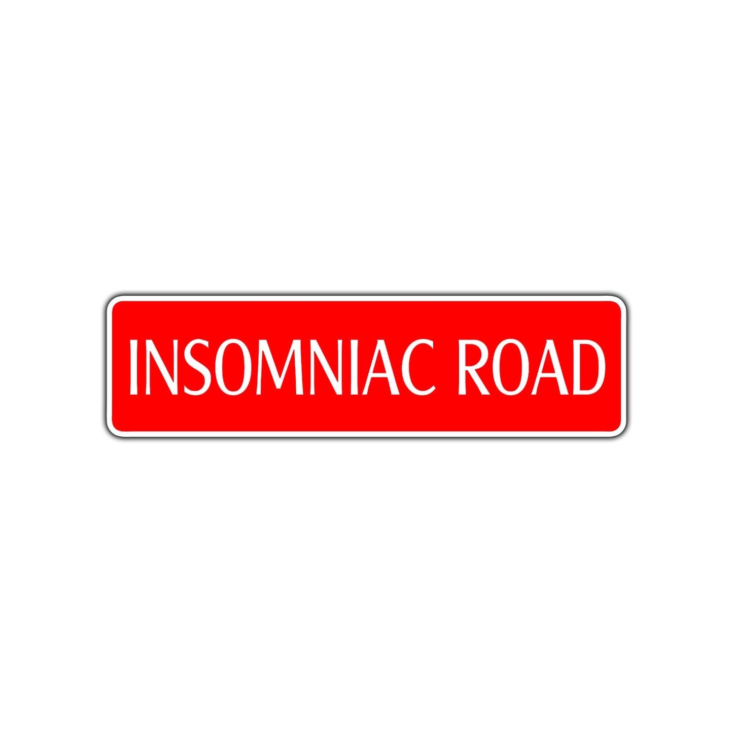 Insomniac Road Aluminum Metal Novelty Street Plate Sign Wall Gift Decor