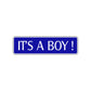 It's A Boy Road Aluminum Metal Novelty Street Plate Sign Wall Gift Decor