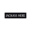 Jackass Here Road Aluminum Metal Novelty Street Plate Sign Wall Gift Decor
