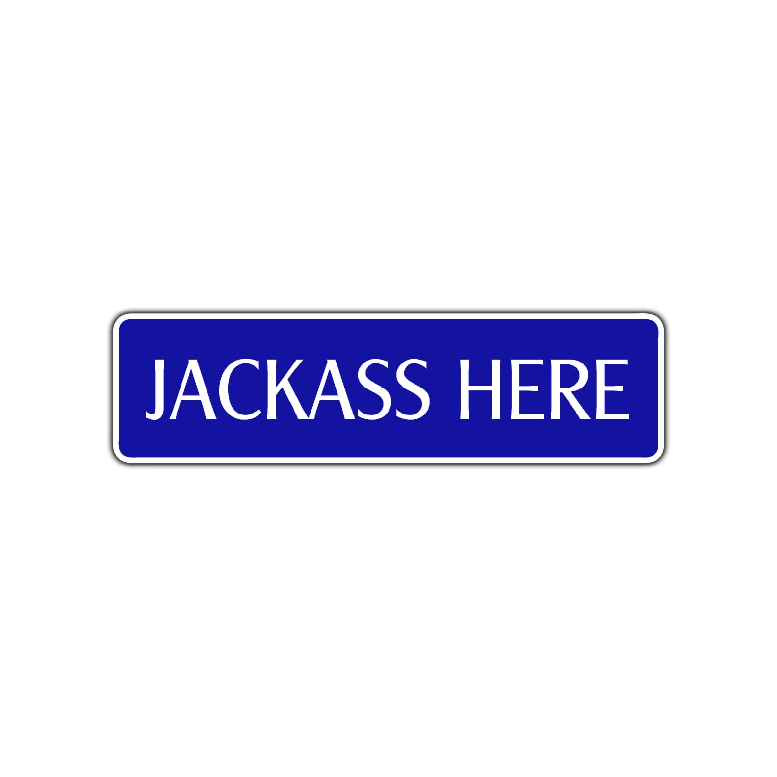 Jackass Here Road Aluminum Metal Novelty Street Plate Sign Wall Gift Decor
