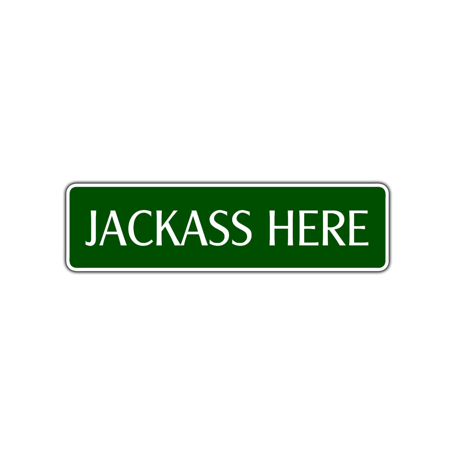 Jackass Here Road Aluminum Metal Novelty Street Plate Sign Wall Gift Decor