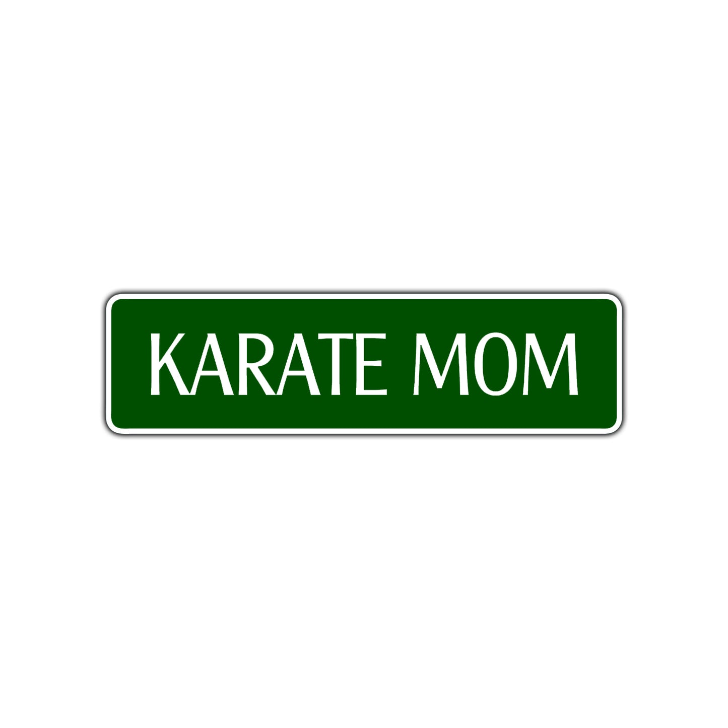 Karate Mom Karate MMA Road Aluminum Metal Novelty Street Plate Sign Wall Gift Decor