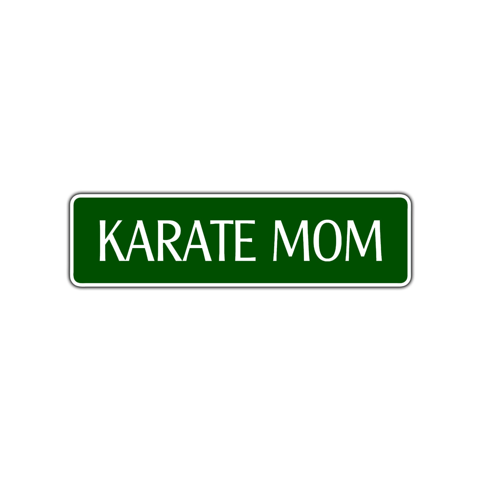 Karate Mom Karate MMA Road Aluminum Metal Novelty Street Plate Sign Wall Gift Decor