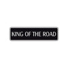 King of the Road Aluminum Metal Novelty Street Plate Sign Wall Gift Decor